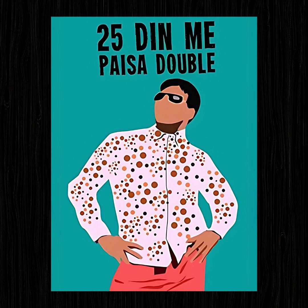 25 DIN ME PAISA DOUBLE Poster - sticckiz.com