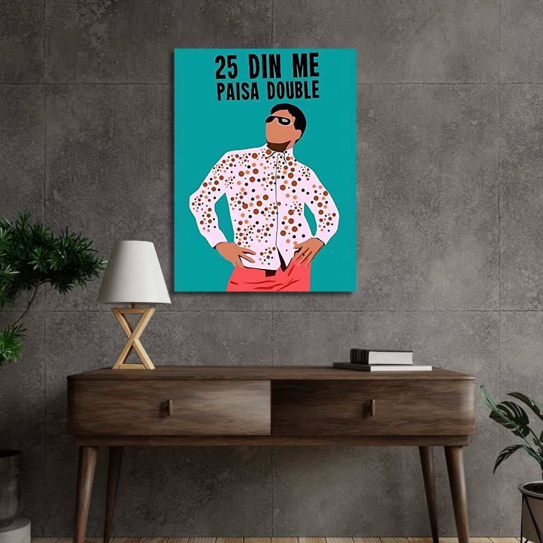 25 DIN ME PAISA DOUBLE Poster - sticckiz.com