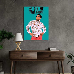 25 DIN ME PAISA DOUBLE Poster - sticckiz.com