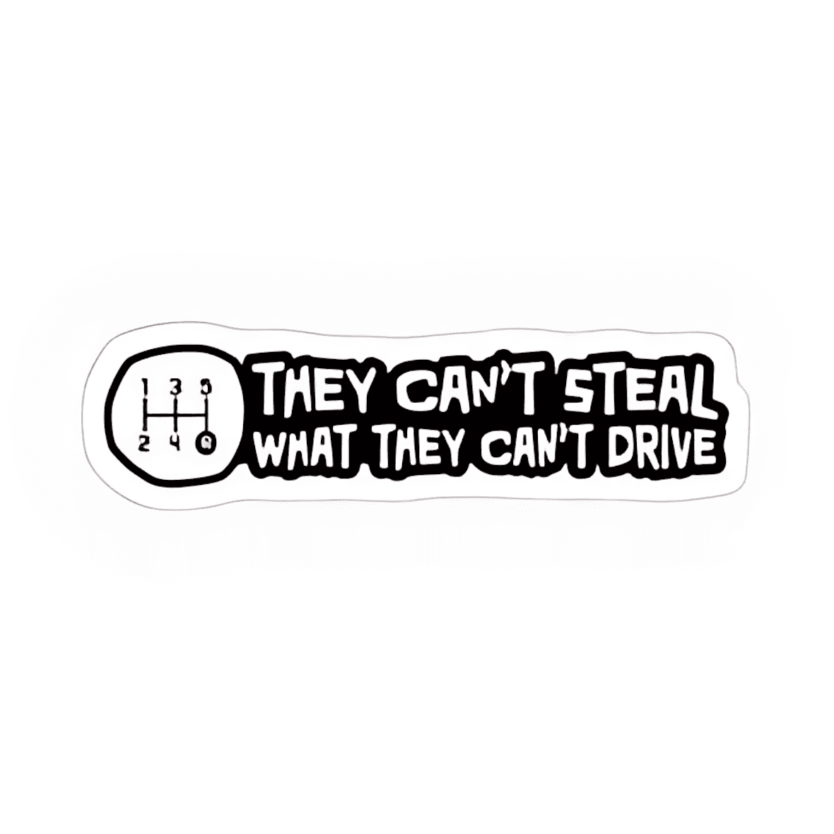 They Cant steal What they cant drive Sticker - sticckiz.com