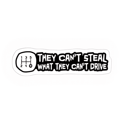 They Cant steal What they cant drive Sticker - sticckiz.com