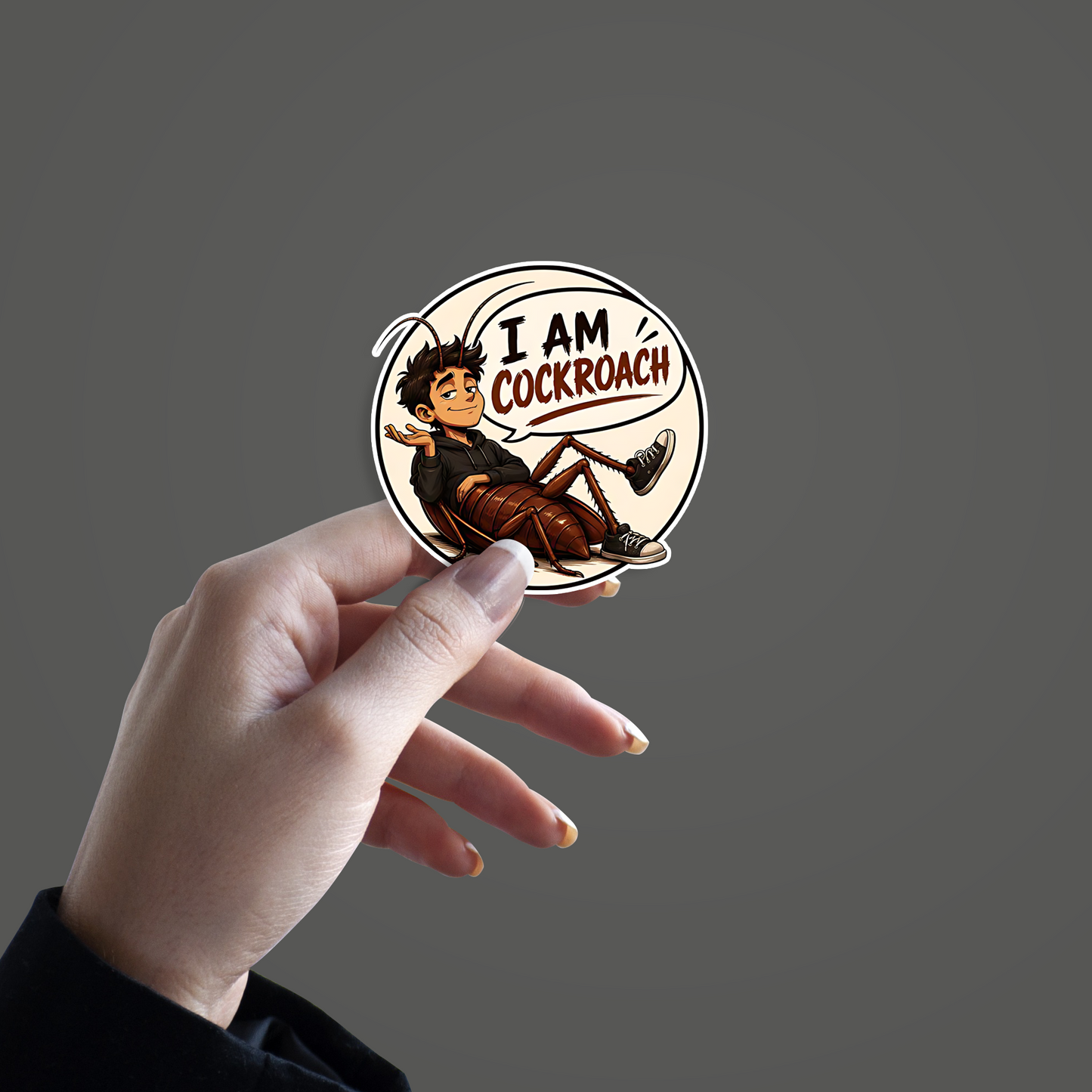 I am COCKROACH Sticker