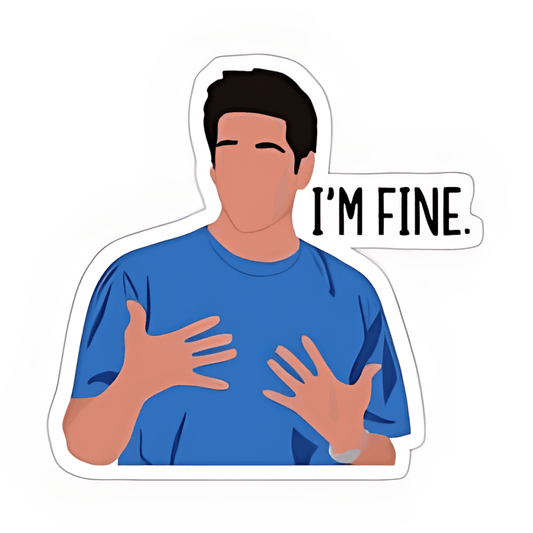 I'm Fine Sticker - sticckiz.com