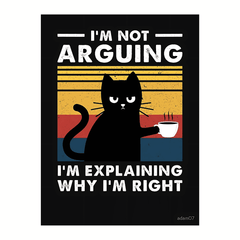 I am not arguing savage cat poster - sticckiz.com