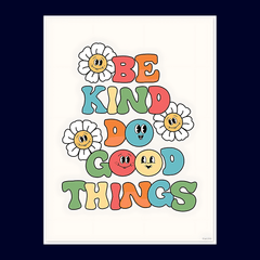 Be kind do good things poster - sticckiz.com